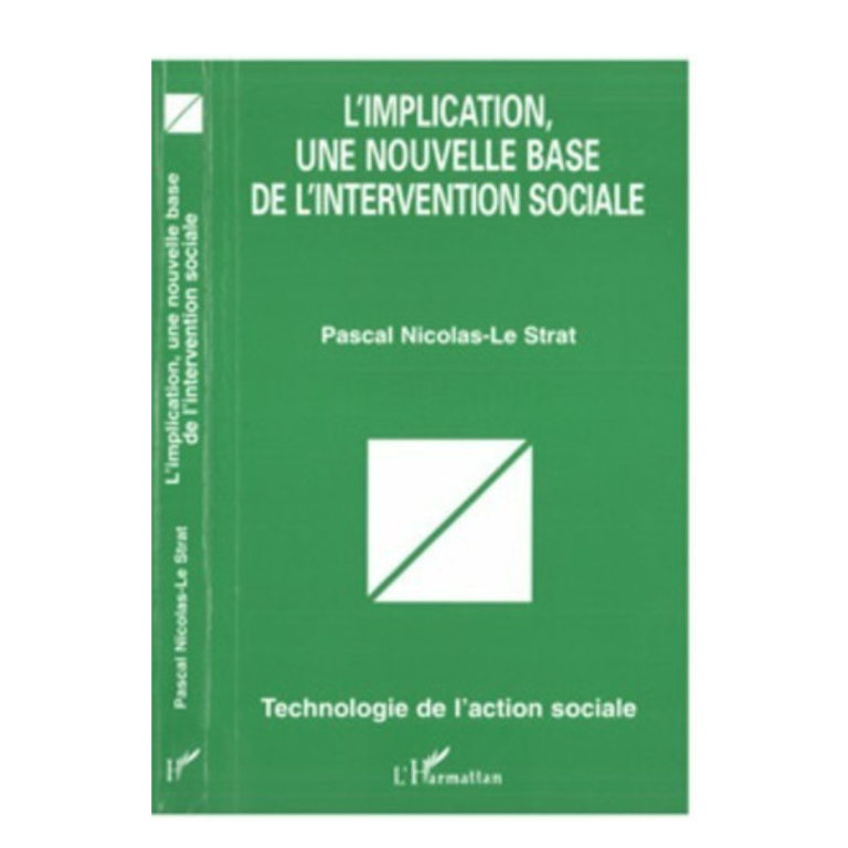 L&rsquo;implication, une nouvelle base de l&rsquo;intervention sociale