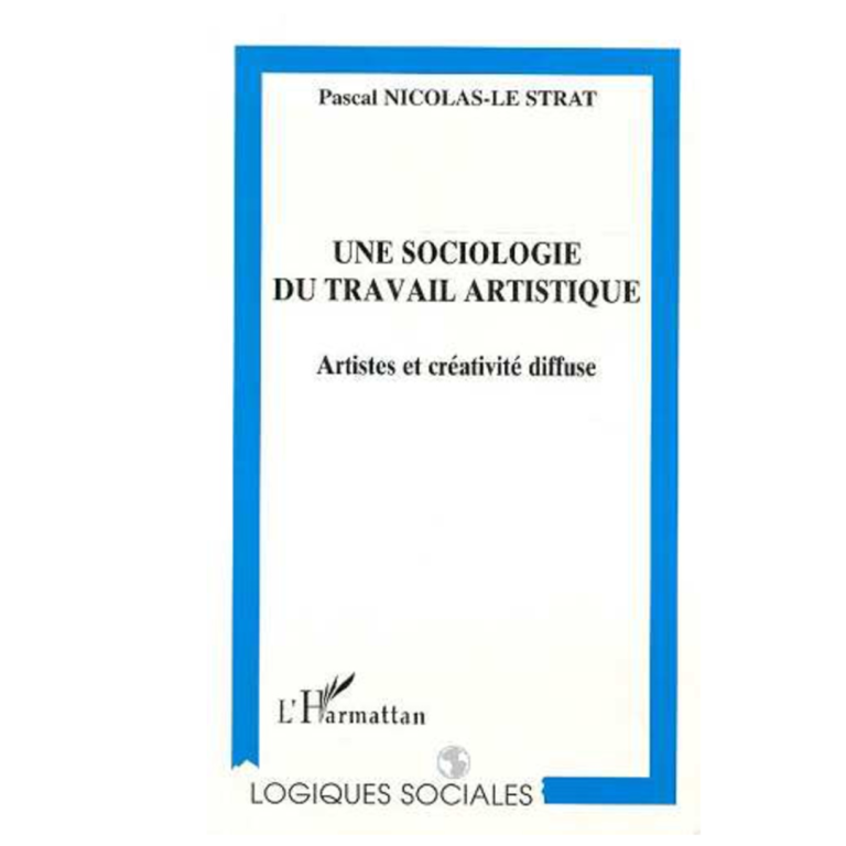 Une sociologie du travail artistique